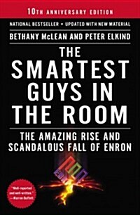 The Smartest Guys in the Room: The Amazing Rise and Scandalous Fall of Enron (Paperback, 10)