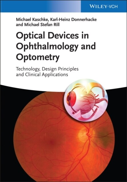 Optical Devices in Ophthalmology and Optometry: Technology, Design Principles and Clinical Applications (Hardcover)