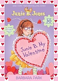 Junie B. My Valentime: A Companion to Junie B. Jones and the Mushy Gushy Valentime [With 30 Valentines] (Paperback)