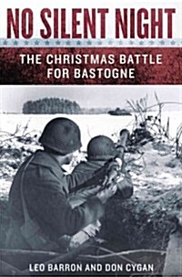 No Silent Night: The Christmas Battle for Bastogne (Paperback)