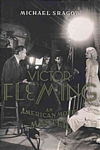 Victor Fleming: An American Movie Master (Paperback)