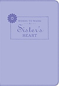 Words to Warm a Sisters Heart (Paperback, LEA)