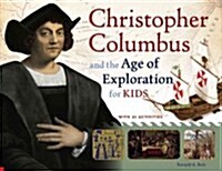 Christopher Columbus and the Age of Exploration for Kids: With 21 Activities Volume 52 (Paperback)