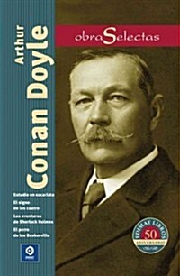 Arthur Conan Doyle: Estudio En Escarlata / Las Aventuras de Sherlock Holmes / El Signo de Los Cuatro / El Perro de Los Baskervile (Hardcover)