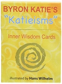 Byron Katies Katieisms: Inner Wisdom Cards (Other)