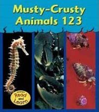 Musty-Crusty Animals 123 (Library)