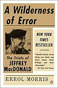 A Wilderness of Error: The Trials of Jeffrey MacDonald (Paperback)