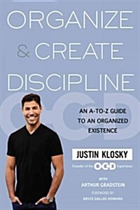 Organize & Create Discipline (Hardcover)