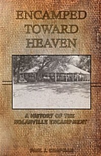 Encamped Toward Heaven (Paperback)