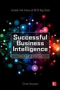 [중고] Successful Business Intelligence, Second Edition: Unlock the Value of Bi & Big Data (Hardcover, 2)