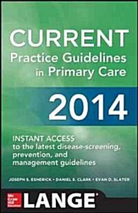 Current Practice Guidelines in Primary Care 2014 (Paperback, 1st)