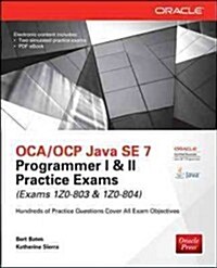 Oca/Ocp Java Se 7 Programmer I & II Practice Exams (Exams 1z0-803 & 1z0-804) (Paperback, 2, Revised)