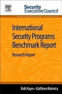 International Security Programs Benchmark Report: Research Report (Paperback)