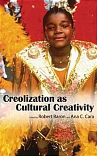 Creolization as Cultural Creativity (Paperback)