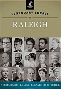 Legendary Locals of Raleigh, North Carolina (Paperback)