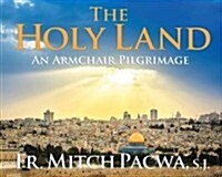 The Holy Land: An Armchair Pilgrimage (Hardcover)
