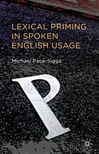 Lexical Priming in Spoken English Usage (Hardcover)