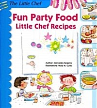 Fun Party Food: Little Chef Recipes (Paperback)