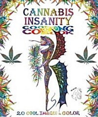 Cannabis Insanity Cool Coloring Book (Paperback, CLR)