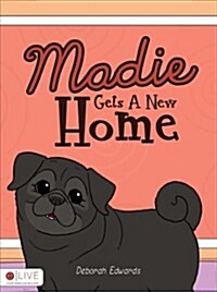 Madie Gets a New Home (Paperback)