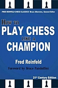 How to Play Chess Like a Champion (Paperback)