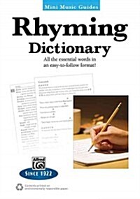 Mini Music Guides -- Rhyming Dictionary: All the Essential Words in an Easy-To-Follow Format! (Paperback)
