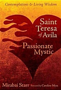 Saint Teresa of Avila: Passionate Mystic (Paperback)