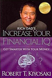 Rich Dads Increase Your Financial IQ: Get Smarter with Your Money (Paperback)