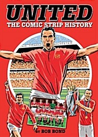 United! : The Comic Strip History (Hardcover, 2 Revised edition)