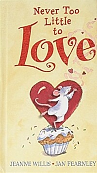 Never Too Little to Love (Hardcover)