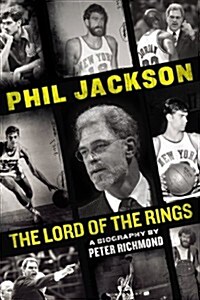 Phil Jackson: Lord of the Rings (Hardcover)