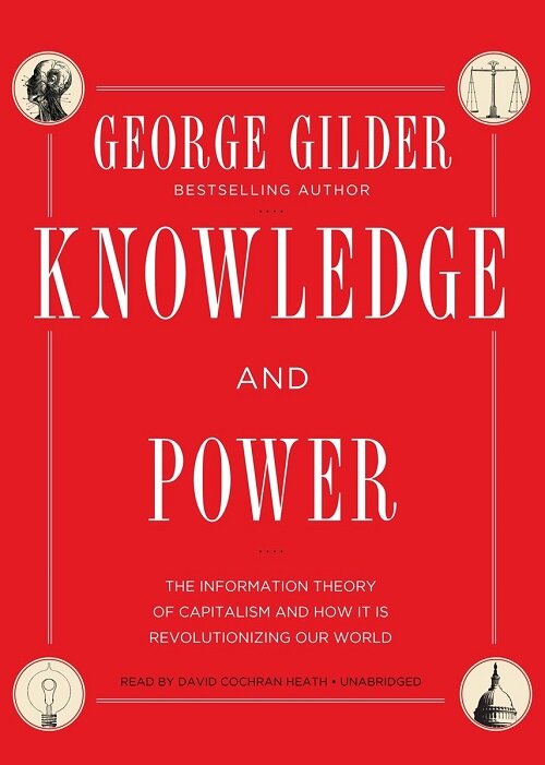 Knowledge and Power: The Information Theory of Capitalism and How It Is Revolutionizing Our World (Audio CD)