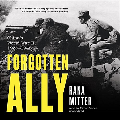 Forgotten Ally: Chinas World War II, 1937-1945 (MP3 CD)