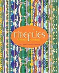 Fireflies: A Writers Notebook (Paperback)