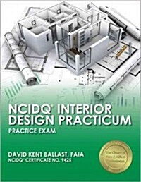 NCIDQ Interior Design Practicum: Practice Exam (Paperback)