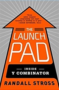 The Launch Pad: Inside y Combinator (Paperback)