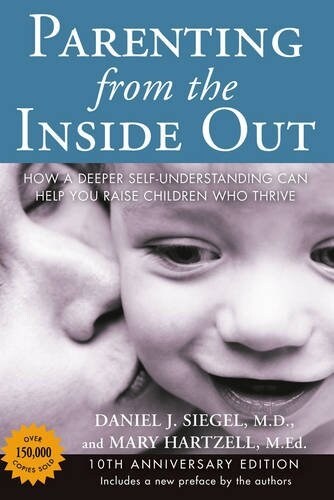 [중고] Parenting from the Inside Out: How a Deeper Self-Understanding Can Help You Raise Children Who Thrive: 10th Anniversary Edition (Paperback, 10, Anniversary)