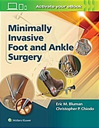 Minimally Invasive Foot & Ankle Surgery (Hardcover)