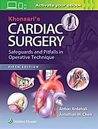 Khonsaris Cardiac Surgery: Safeguards and Pitfalls in Operative Technique (Hardcover, 5)