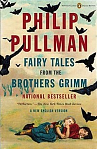 Fairy Tales from the Brothers Grimm: A New English Version (Penguin Classics Deluxe Edition) (Paperback, Deckle Edge)