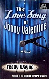 The Love Song of Jonny Valentine (Hardcover, Large Print)