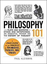 [중고] Philosophy 101: From Plato and Socrates to Ethics and Metaphysics, an Essential Primer on the History of Thought (Hardcover)
