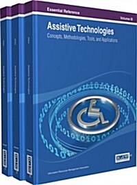 Assistive Technologies: Concepts, Methodologies, Tools, and Applications (3 Vols) (Hardcover)