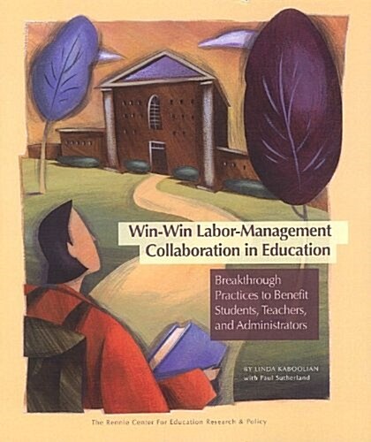 Win-Win Labor-Management Collaboration in Education (Paperback)