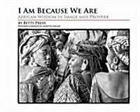 I Am Because We Are (Hardcover)