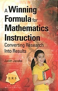 A Winning Formula for Mathematics Instruction: Converting Research Into Results (Paperback)