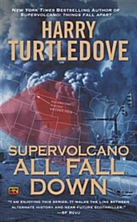 Supervolcano: All Fall Down (Mass Market Paperback)