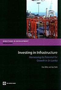 Investing in Infrastructure: Harnessing Its Potential for Growth in Sri Lanka (Paperback)