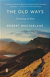 The Old Ways: A Journey on Foot (Paperback)