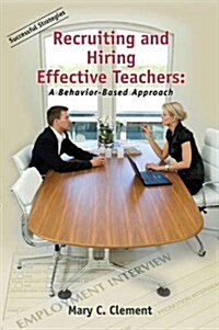 Recruiting and Hiring Effective Teachers (Paperback)